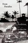 From Paradise to Perdition: A Very Short Path Donald Lachman New Book