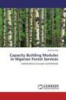 Capacity Building Modules In Nigerian Forest Services Subtitle Basicsconce 1687