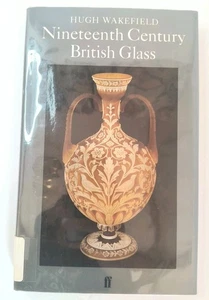 19th Century British Glass by Hugh Wakefield - 1982 2nd HC/DJ  - Picture 1 of 15