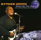 Byther Smith - Blues On The Moon, Live At The Rhythm Social Club [New CD]