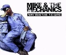 Now That You'Ve Gone von Mike & the Mechanics | CD | Zustand gut - Bild 1 von 1