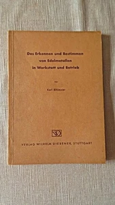Das Erkennen und Bestimmen von Edelmetallen in Werkstatt und Betrieb Bihlmaier: - Picture 1 of 1
