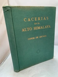 Cacerias en el Alto Himalaya Conde De Artaza 1959 - Hunting Spanish HB Scarce - Picture 1 of 20