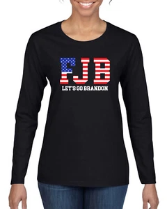 FJB Lets Go Brandon Political Women Long Sleeve Shirt - Picture 1 of 8