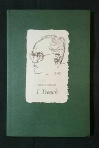 I Trench - Piero Chiara - Ed. Benincasa in 372 Exemplaren - Intro. F. Roncoroni - Bild 1 von 6