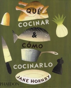 JANE HORNBY - QUE COCINAR Y COMO COCINARLO (ISBN 9780714861319) (Phaidon) Exc. - Foto 1 di 2