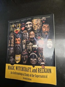 Magic, Witchcraft, and Religion: An Anthropological Study of the Supernatural - Picture 1 of 3