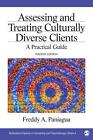 Assessing And Treating Culturally Diverse Clients: A Practical Guide: 04 (Multic
