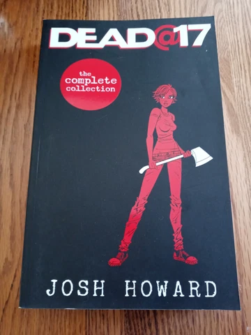 Image Comics Dead@17 by Josh Howard - Complete Collection (Trade Paperback,2015) Cover