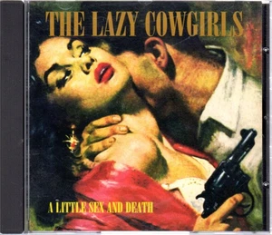 CD: The Lazy Cowgirls - A Little Sex And Death 1997 CRYPT Records RAR/OOP - Bild 1 von 4