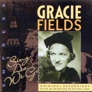 Gracie Fields | CD | Sing as we go (22 tracks, 1994, Empress)