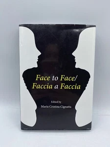 FACE TO FACE/FACCIA A FACCIA By Maria Cristina Cignatta - Hardcover - Picture 1 of 10