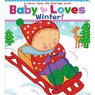 Baby Loves Winter!: A Karen Katz Lift-The-Flap Book (Ka - Board book NEW Karen K