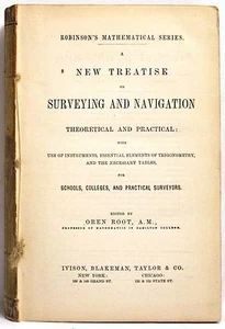 A New Treatise on Surveying and Navigation, Theoretical and Practical: Oren Root - Foto 1 di 1