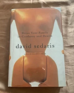 Dress Your Family in Corduroy and Denim SIGNED by David Sedaris (HCDJ/1st Ed) - Picture 1 of 9