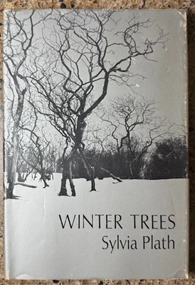 Winter Trees by Sylvia Plath 1972 HC DJ Harper & Row VG - Image 1 of 4