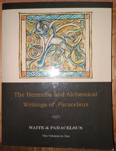 The Hermetic and Alchemical Writings of Paracelsus Edited By Arthur Edward Waite - Picture 1 of 2