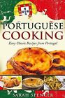 Portuguese Cooking ***Black White Edition*** Easy Classic Re By Spencer Sarah