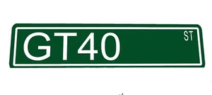 Letrero de calle de metal personalizado "GT40 St"" para automóvil garaje hombre cueva 42064 - Imagen 1 de 1