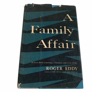 A FAMILY AFFAIR: Novel on Marriage, Business & Way of Life, by Roger Eddy 1958 - Picture 1 of 11