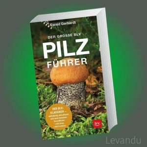 DER GROSSE BLV PILZFÜHRER | EWALD GERHARDT | Pilze - 1200 Arten - 1000 Fotos - Bild 1 von 9