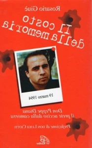 IL COSTO DELLA MEMORIA DON PEPPE DIANA IL PRETE UCCISO DALLA CAMORRA GIUE' XA893 - Picture 1 of 1