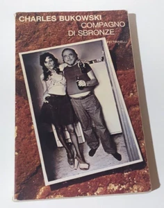 CHARLES BUKOWSKI COMPAGNO DI SBRONZE FELTRINELLI 1981 - Foto 1 di 3