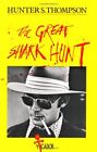 The Great Shark Hunt: Strange Tales from a S... by Thompson, Hunter S. Paperback