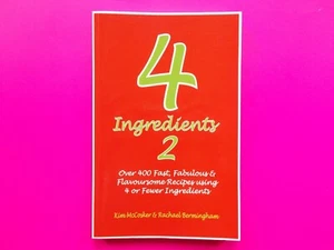 4 Ingredients 2 - Over 400 Fast, Fabulous Recipes by McCosker & Bermingham - Picture 1 of 5
