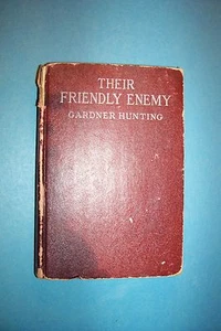 1921 THEIR FRIENDLY ENEMY by Gardner Hunting - Picture 1 of 8