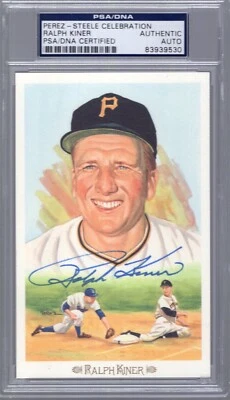 RALPH KINER HAND SIGNED HALL OF FAME PEREZ STEELE CARD    PIRATES    PSA SLABBED - Image 1 of 2