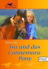 Isa und das Connemara-Pony: Die 6 aus der Pferde-Clique Candis, Beatrice und Mon