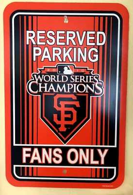 San Francisco Giants 12"x18" Parking Sign Wall 2010 WORLD SERIES CHAMPIONS - Image 1 of 3