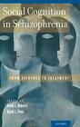 Social Cognition In Schizophrenia: From Evidence To Treatment, Roberts, Penn-,