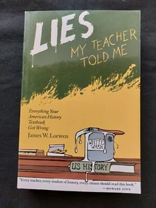 Lies My Teacher Told Me: Everything Your American History Textbook Got Wrong - Picture 1 of 2