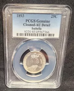 1893 Columbian Expo Isabella Silver 25c Quarter. PCGS Genuine Cleaned-AU Detail - Picture 1 of 8
