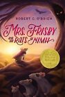 Mrs. Frisby and the Rats of NIMH O'Brien, Robert C.