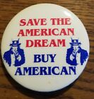 Pinback vintage ONCLE SAM ACHETER AMÉRICAIN « SAVE THE AMERICAN DREAM » patriotique