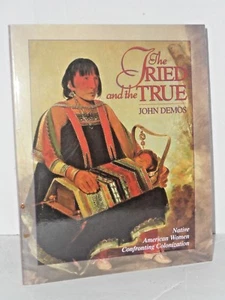 The Tried and the True: Native American Women Confronting Colonization - Picture 1 of 1