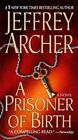 A Prisoner Of Birth By Archer Jeffrey Book The Cheap Fast Free Post