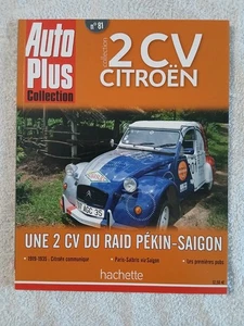 AUTO PLUS COLLECTION 2 CV CITROEN N°81 UNE 2 CV DU RAID PEKIN SAIGON - Picture 1 of 3