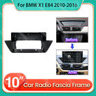 For Bmw X1/ Bmw E84 2010-2016 Car Radio Fascias Panel 10.1'' Frame Free Tool Kit