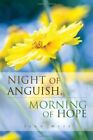 Night Of Anguish Morning Of Hope Mize New 9781456879396 Fast Free Shipping