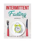 Intermittent Fasting: Autophagy, Martha B Stultz