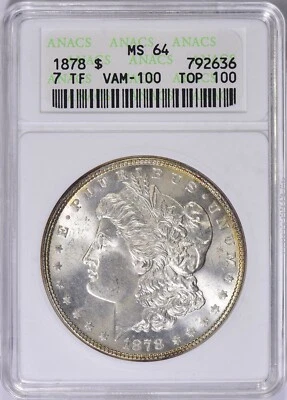 1878 7TF Morgan Silver Dollar ANACS MS-64 VAM-100 Top 100 Doubled Obverse Motto - Image 1 of 4