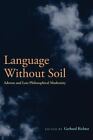 Language Without Soil: Adorno And Late Philosophical Modernity