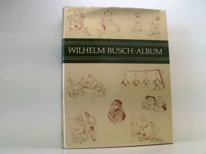 Wilhelm Busch Album. Humoristischer Hausschatz. Jubiläumsausgabe mit 1700 farbig - Bild 1 von 1