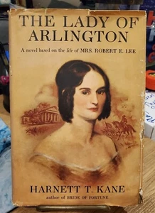 Vintage The Lady of Arlington: Based on Mrs. Robert E. Lee by Harnett Kane 1954 - Picture 1 of 7