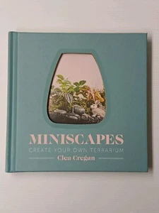 Miniscapes: Create Your Own Terrarium, Cregan, Clea Garden Indoor Plants - Picture 1 of 9