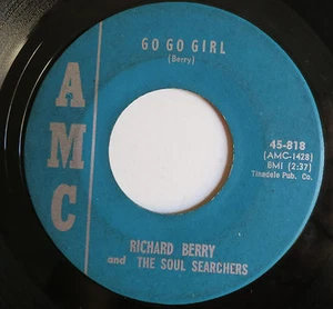 Richard Berry & The Soul Searchers - Go Go Girl 1965 Northern Soul AMC 818 - Picture 1 of 3